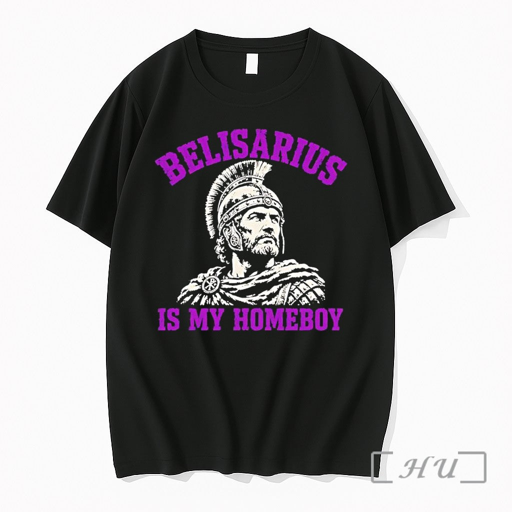 Officials Belisarius Is My Homeboy Roman General - Adult & Kids T-Shirts, Sweatshirts & Hoodies apparel design preview 1