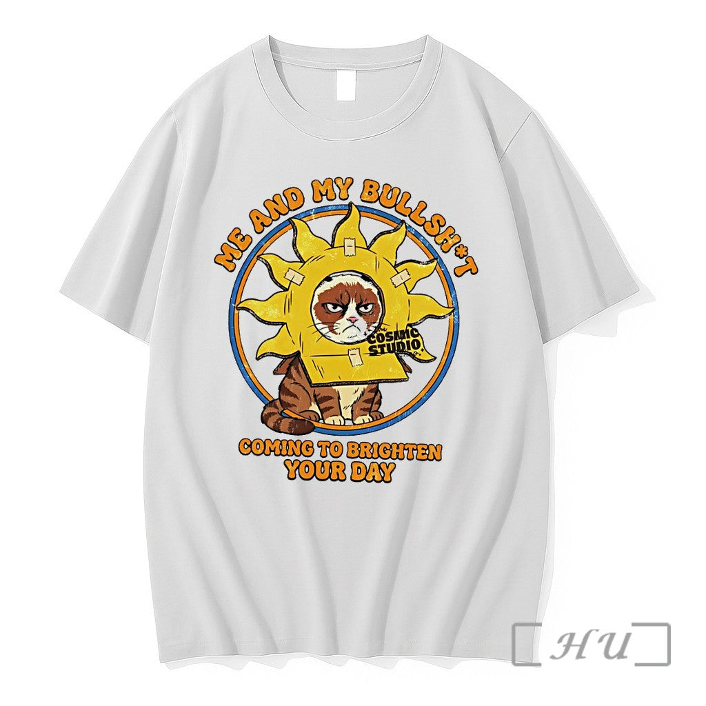 Officials Cat Me And My Bullshit Coming To Brighten - Adult & Kids T-Shirts, Sweatshirts & Hoodies apparel design preview 1