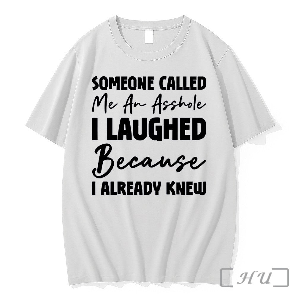 Officials Funny Asshole I Already Knew White - Adult & Kids T-Shirts, Sweatshirts & Hoodies apparel design preview 1