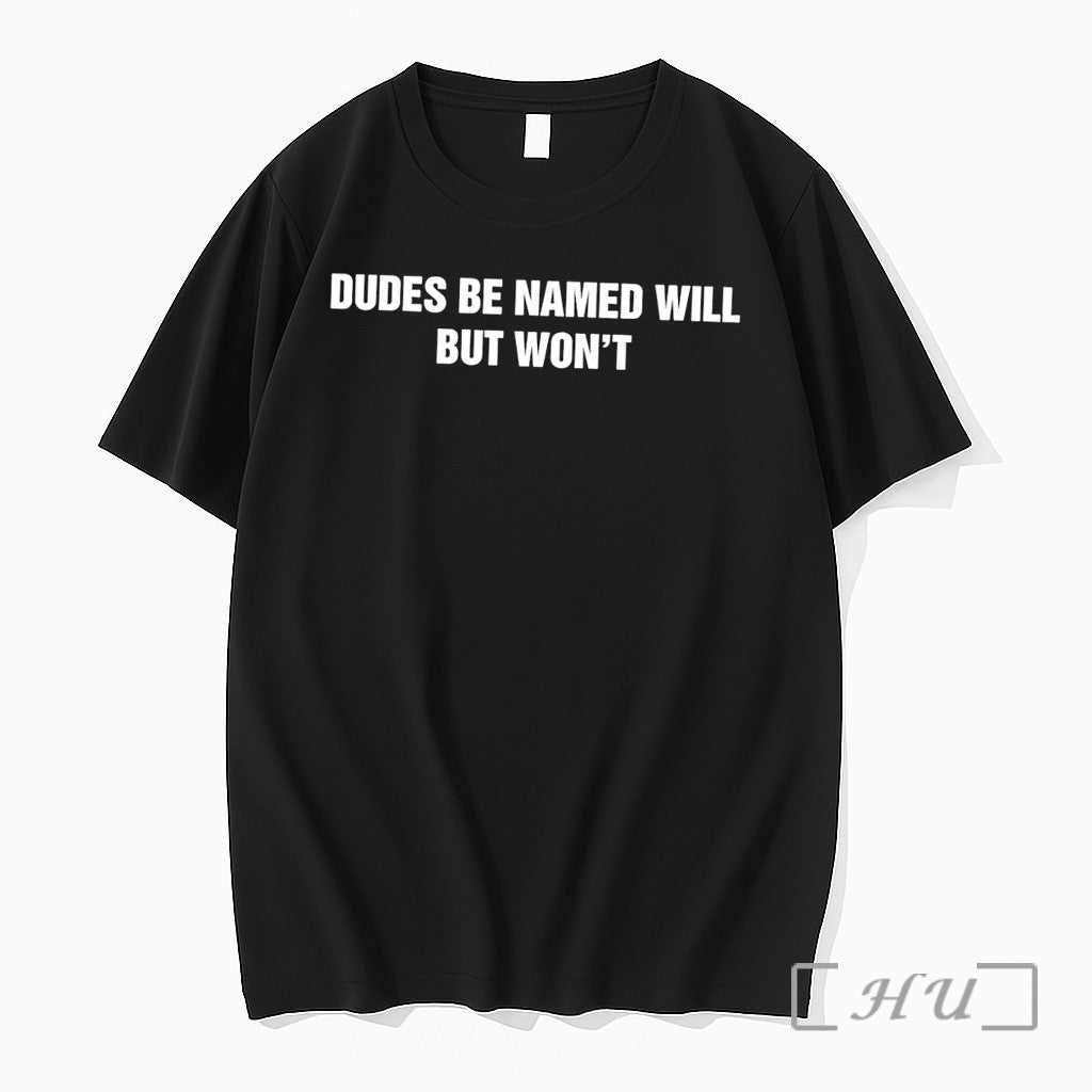 Officials Funny Dudes Be Named Will But Wont Black - Adult & Kids T-Shirts, Sweatshirts & Hoodies apparel design preview 1