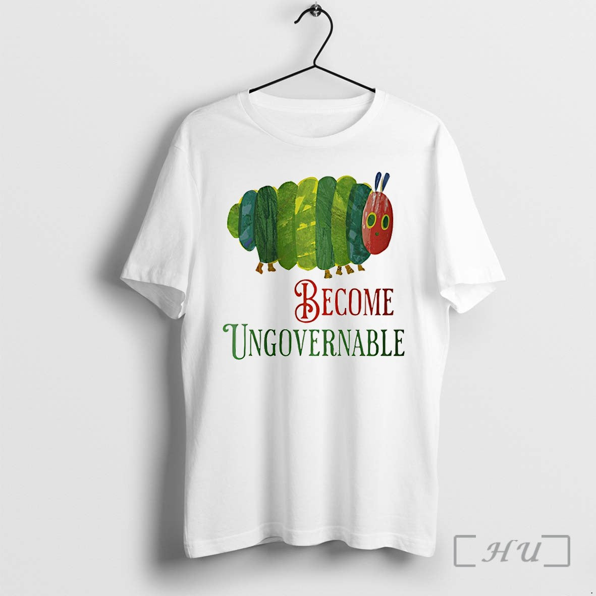 Officials Funny Caterpillar Become Ungovernable Meme - Adult & Kids T-Shirts, Sweatshirts & Hoodies apparel design preview 1