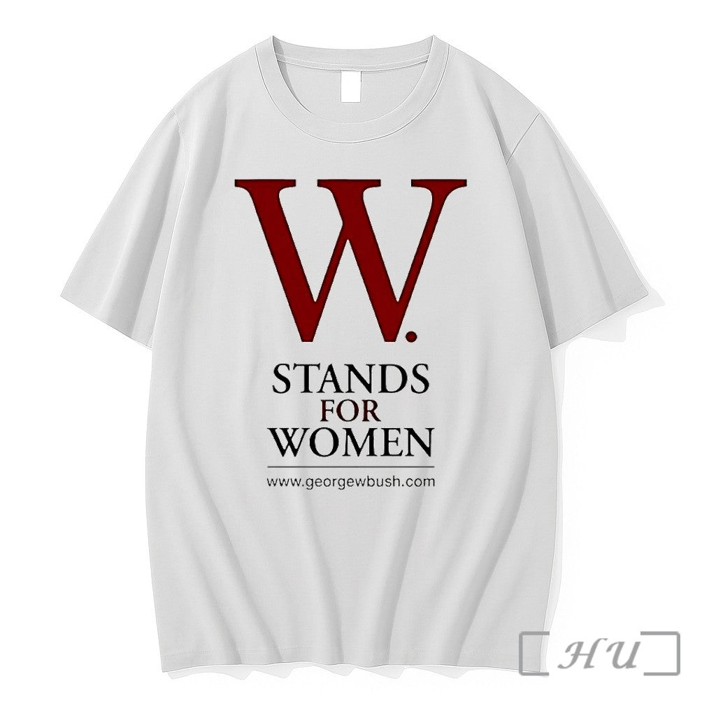 Officials George W Bush Stands For Women Premium - Adult & Kids T-Shirts, Sweatshirts & Hoodies apparel design preview 1