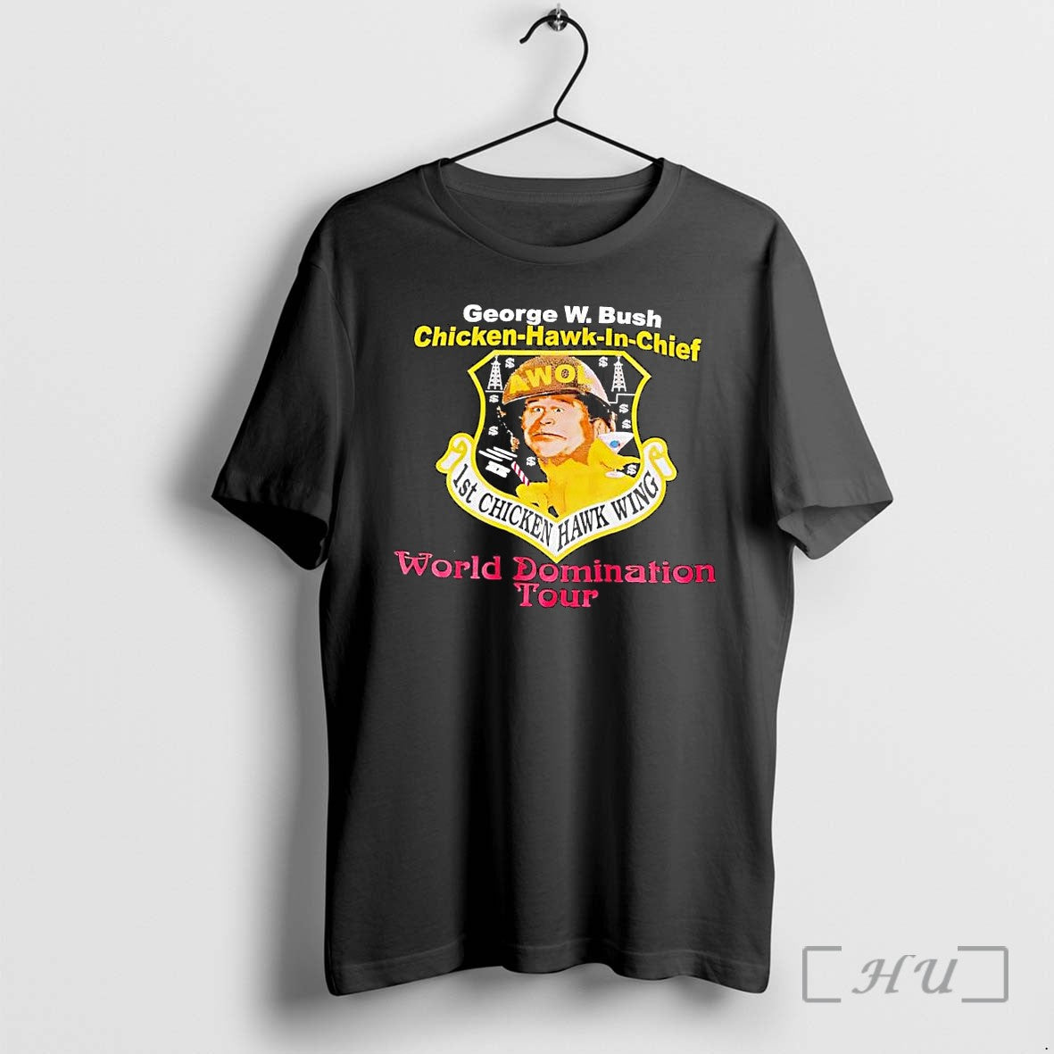 Officials George W Bush Chicken Hawk In Chief World - Adult & Kids T-Shirts, Sweatshirts & Hoodies apparel design preview 1