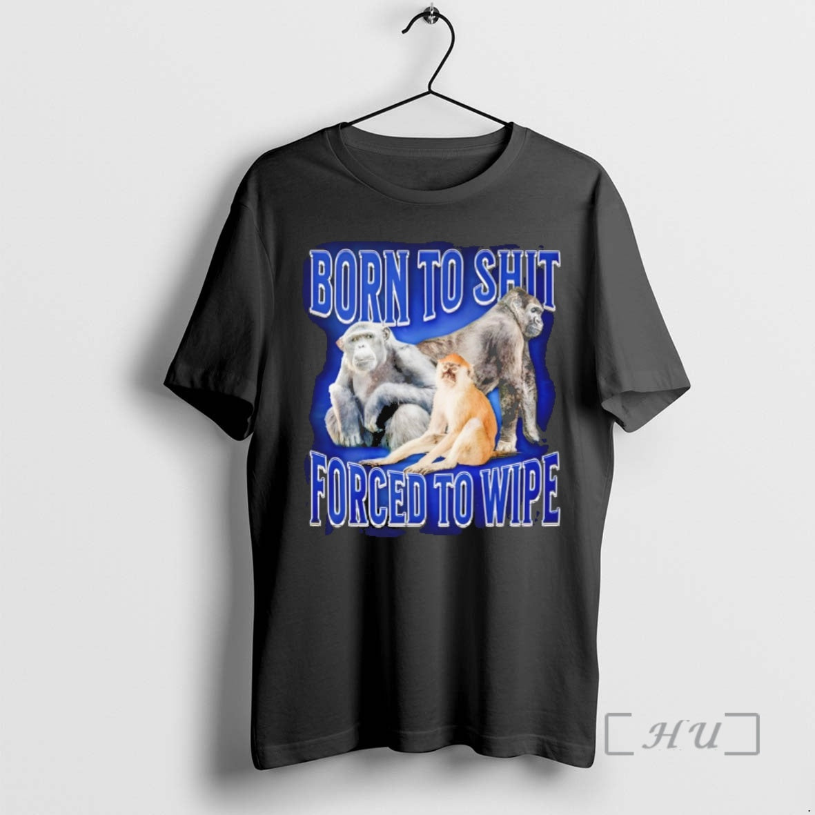 Officials Gorilla Born To Shit Forced Wipe - Adult & Kids T-Shirts, Sweatshirts & Hoodies apparel design preview 1
