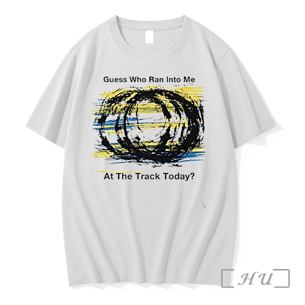 Officials Guess Who Ran Into Me At The Track Today - Adult & Kids T-Shirts, Sweatshirts & Hoodies apparel design preview 1