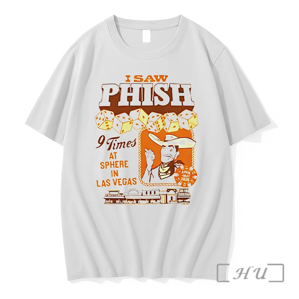 Officials I Saw Phish 9 Times At Sphere In Las Vegas - Adult & Kids T-Shirts, Sweatshirts & Hoodies apparel design preview 1
