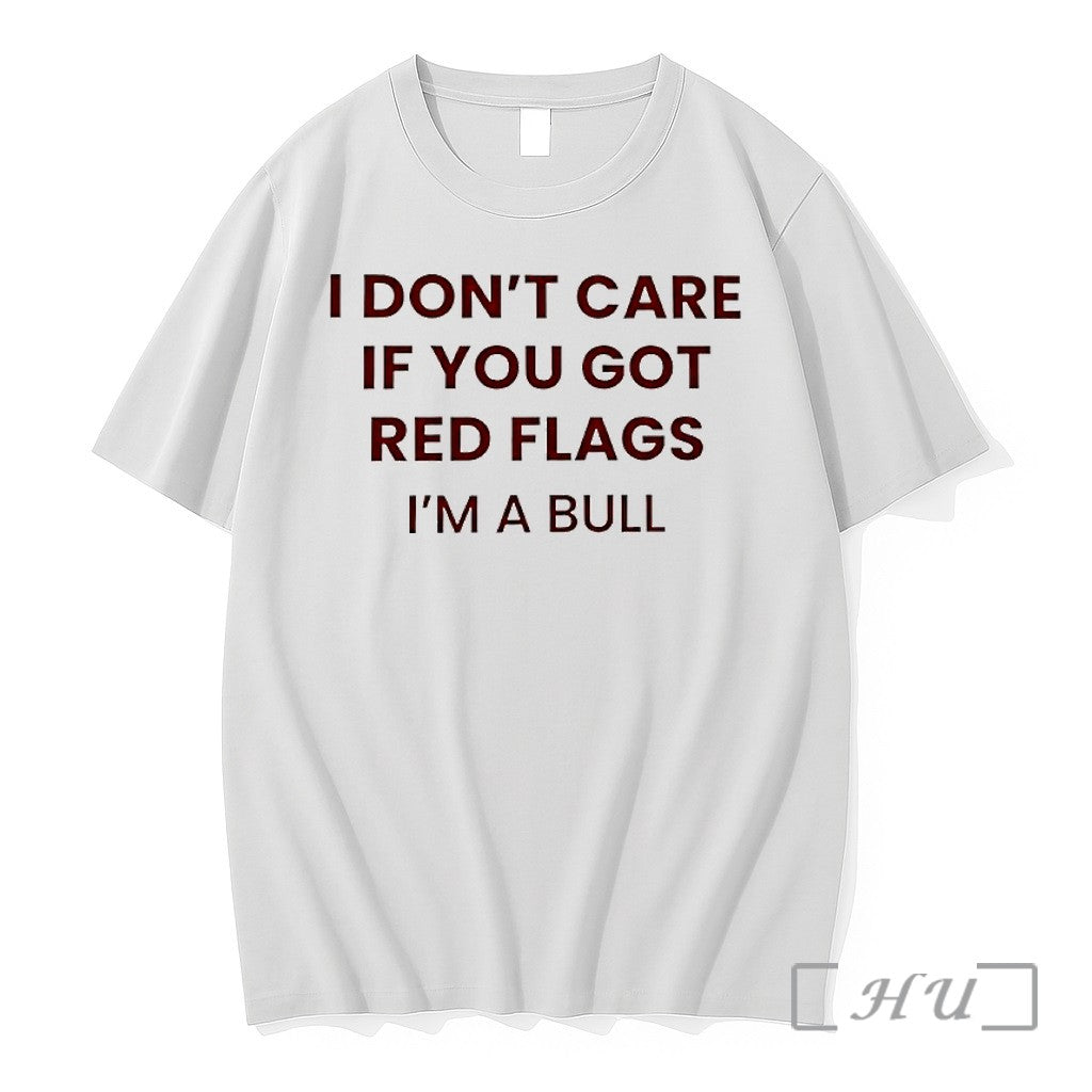 Officials I Dont Care If You Got Red Flags Im A Bull - Adult & Kids T-Shirts, Sweatshirts & Hoodies apparel design preview 1