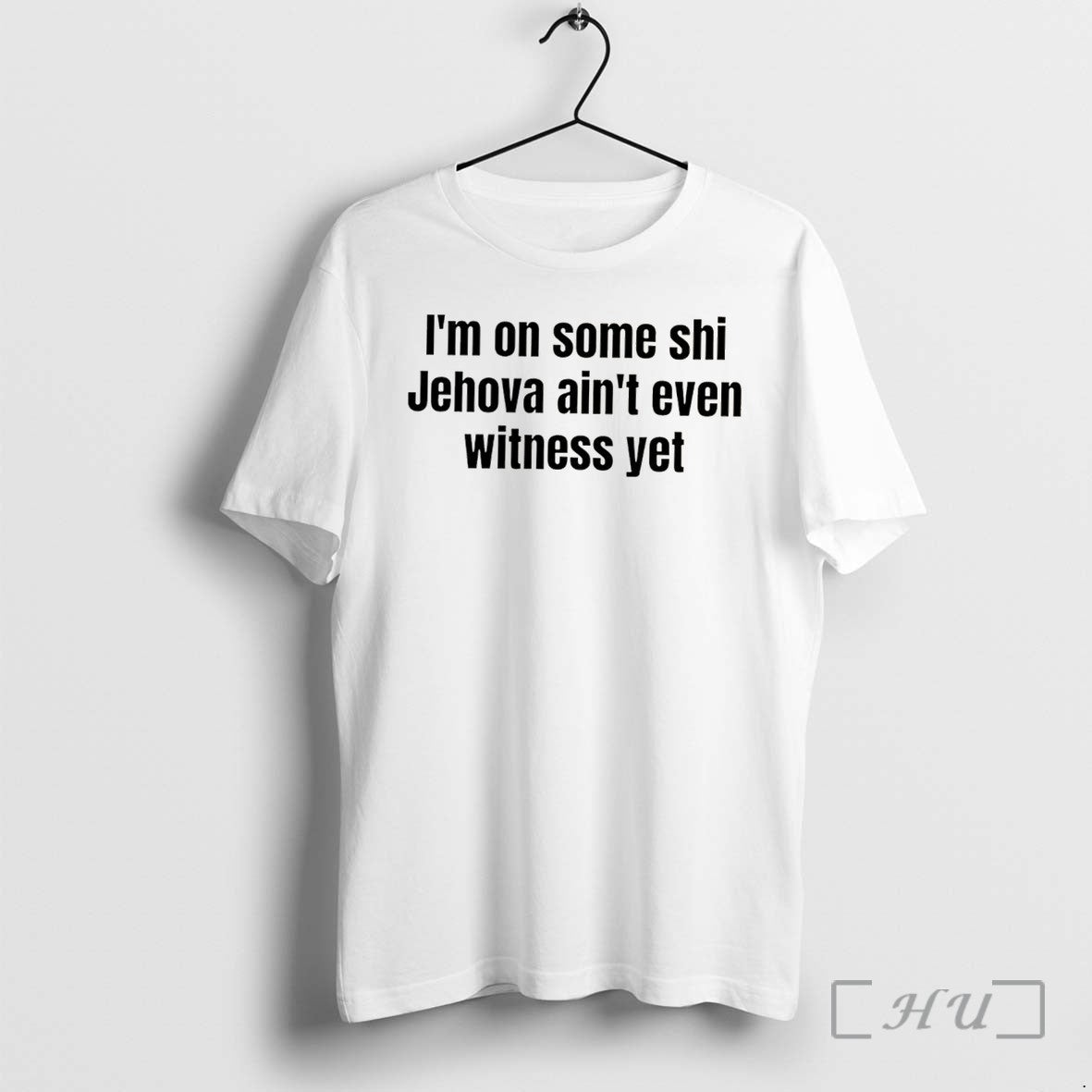 Officials Im On Some Shi Jehovah Aint Even Witness - Adult & Kids T-Shirts, Sweatshirts & Hoodies apparel design preview 1