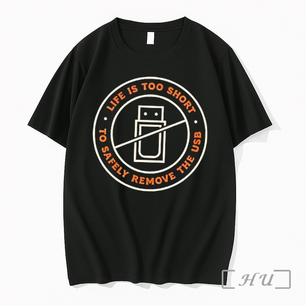 Officials Life Is Too Short To Safely Remove The Usb - Adult & Kids T-Shirts, Sweatshirts & Hoodies apparel design preview 1
