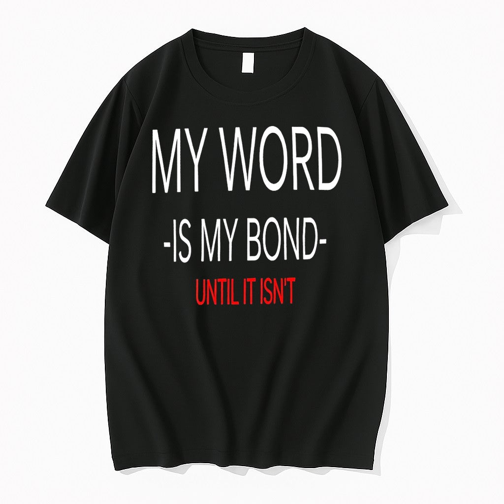 Officials My Word Is Bond Until It Isnt Premium - Adult & Kids T-Shirts, Sweatshirts & Hoodies apparel design preview 1