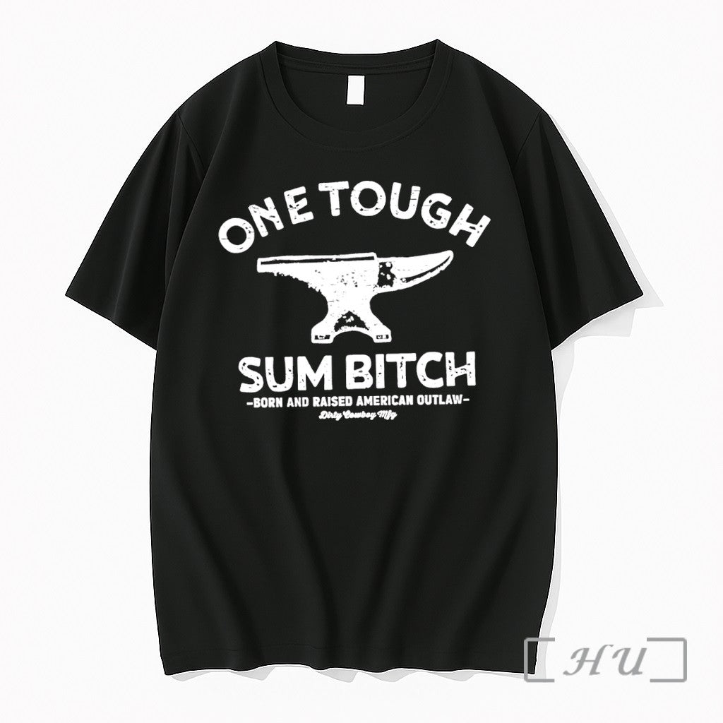 Officials One Tough Sum Bitch Born And Raised - Adult & Kids T-Shirts, Sweatshirts & Hoodies apparel design preview 1