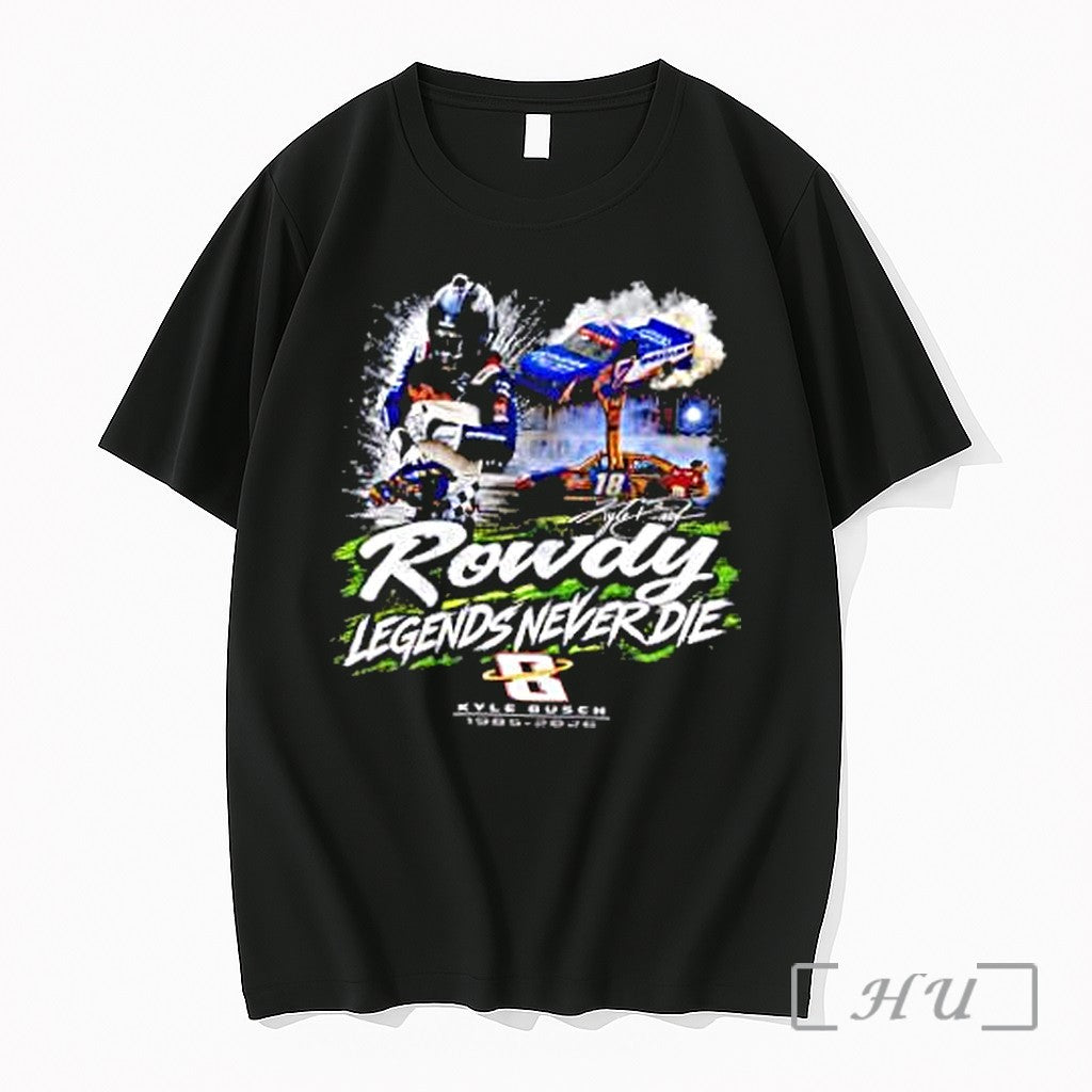 Officials Rowdy Legends Never Die B Kyle Busch 1985 - Adult & Kids T-Shirts, Sweatshirts & Hoodies apparel design preview 1