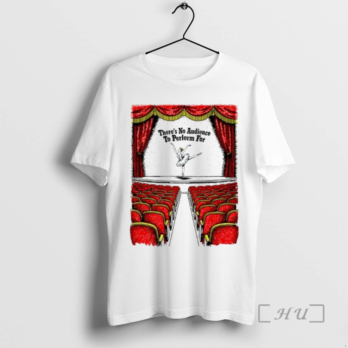 Officials Theres No Audience To Perform For - Adult & Kids T-Shirts, Sweatshirts & Hoodies apparel design preview 1