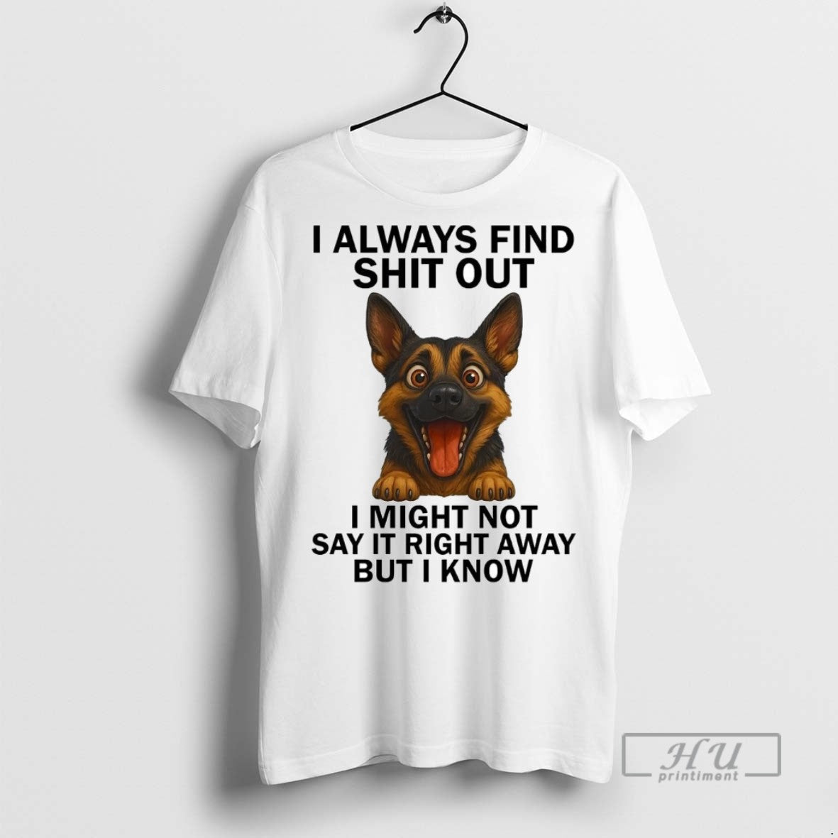Officials Trending Dog I Always Find Shit Out Might - Adult & Kids T-Shirts, Sweatshirts & Hoodies apparel design preview 1