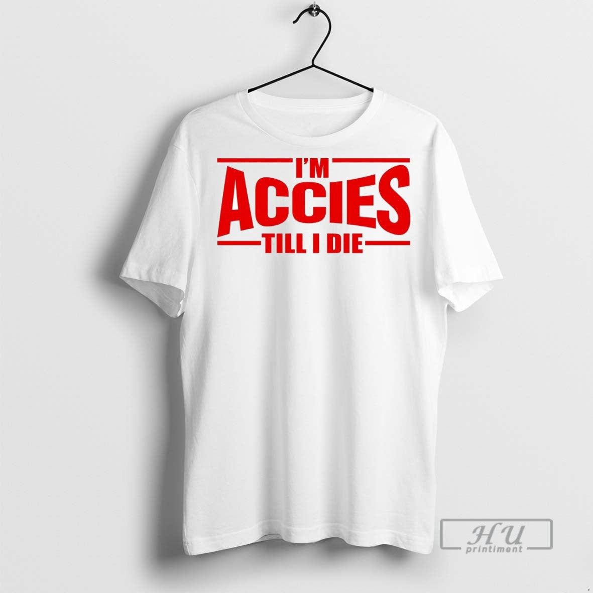 Officials Trending Im Accies Till I Die Graphic - Adult & Kids T-Shirts, Sweatshirts & Hoodies apparel design preview 1