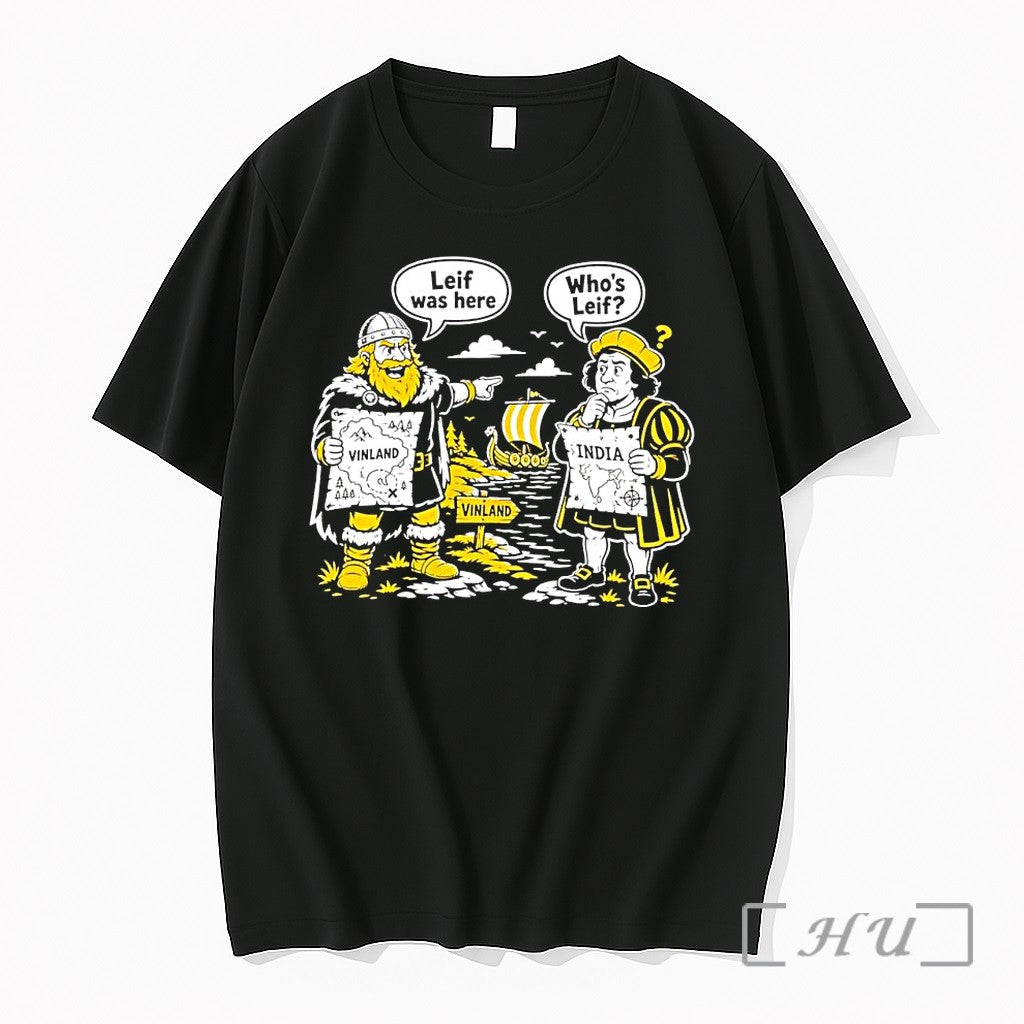 Officials Viking Leif Was Here Vinland Columbus Whos - Adult & Kids T-Shirts, Sweatshirts & Hoodies apparel design preview 1