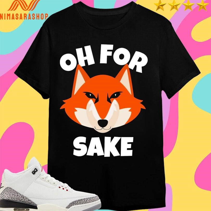 Oh For Fox Sake 2026 - Adult & Kids T-Shirts, Sweatshirts & Hoodies apparel design preview 1