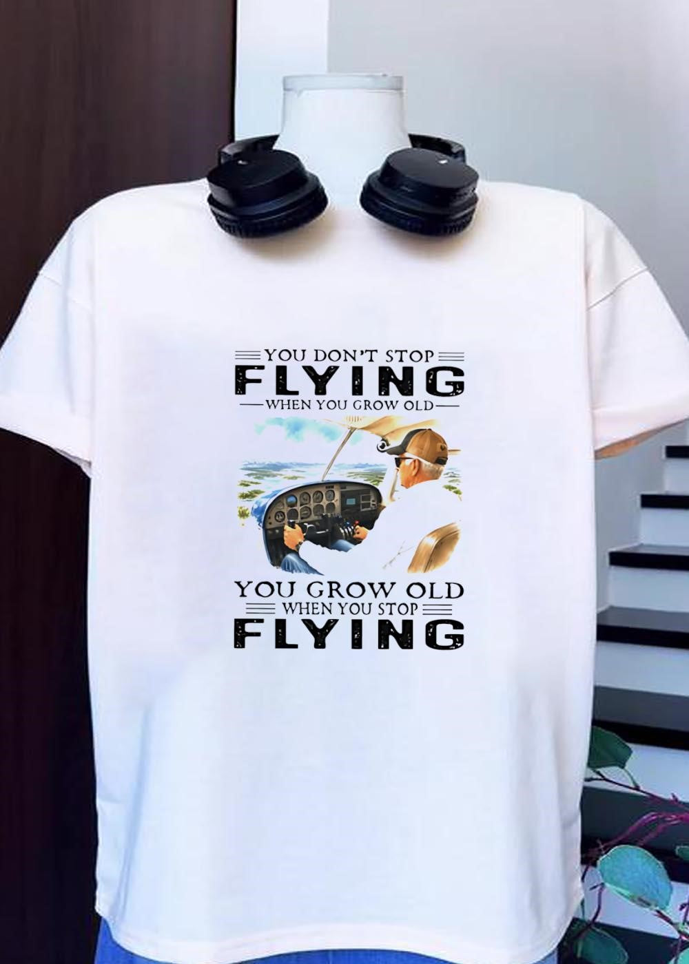 Old Aviator Pilot You Don't Stop Flying When Grow - Adult & Kids T-Shirts, Sweatshirts & Hoodies apparel design preview 1