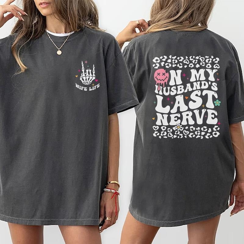 My Husband'S Last Nerve Funny Wife Life Wifey - Adult & Kids T-Shirts, Sweatshirts & Hoodies apparel design preview 1