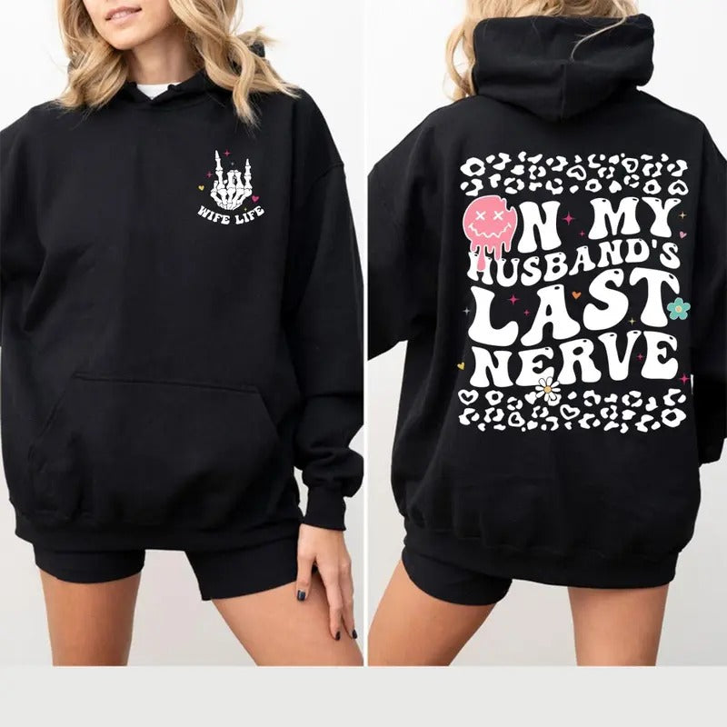 My Husbands Last Nerve Casual Street Fleece Fabric - Adult & Kids T-Shirts, Sweatshirts & Hoodies apparel design preview 1