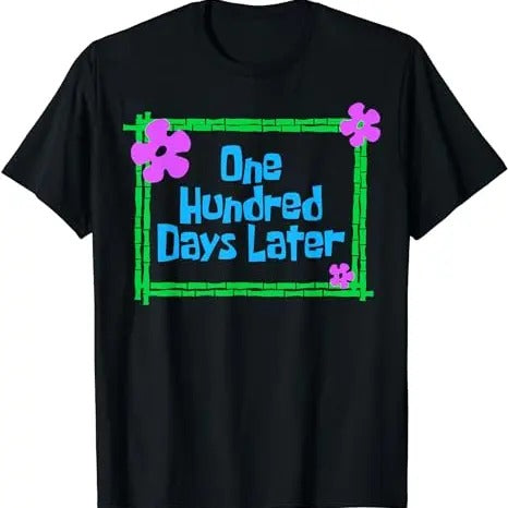 One Hundred Days Later 100th Day School Teacher Pupil - Adult & Kids T-Shirts, Sweatshirts & Hoodies apparel design preview 1