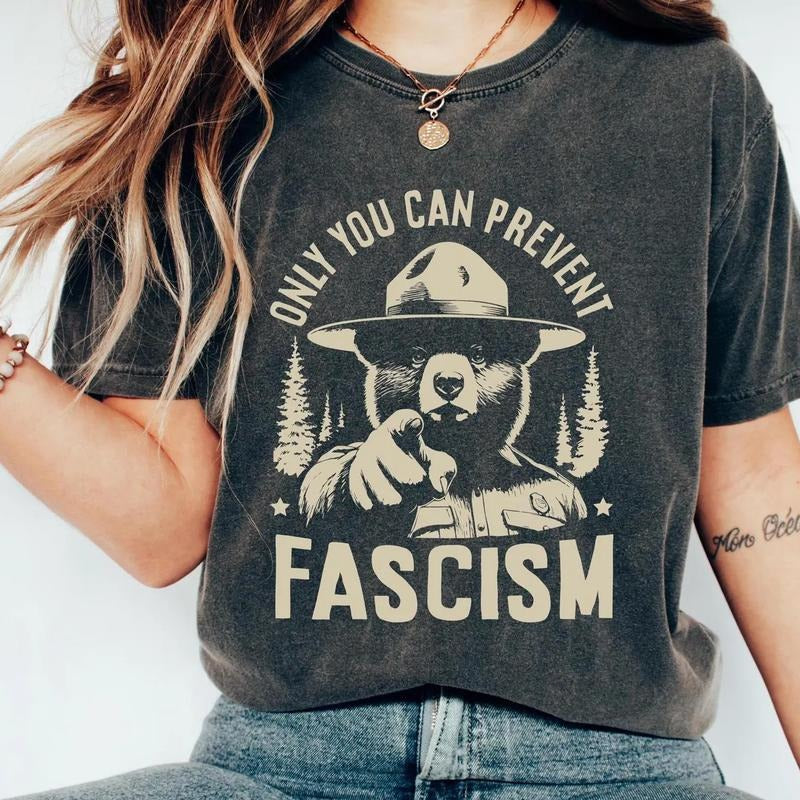 Only You Can Prevent Fascism National Park Smokey - Adult & Kids T-Shirts, Sweatshirts & Hoodies apparel design preview 1