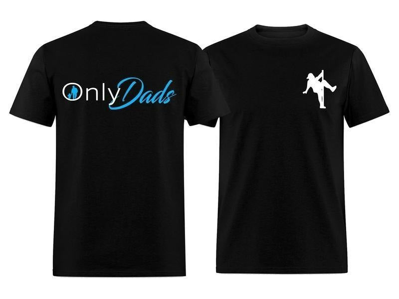 OnlyDads Two Sided Dad Full Colors Sizes Menswear Top - Adult & Kids T-Shirts, Sweatshirts & Hoodies apparel design preview 1
