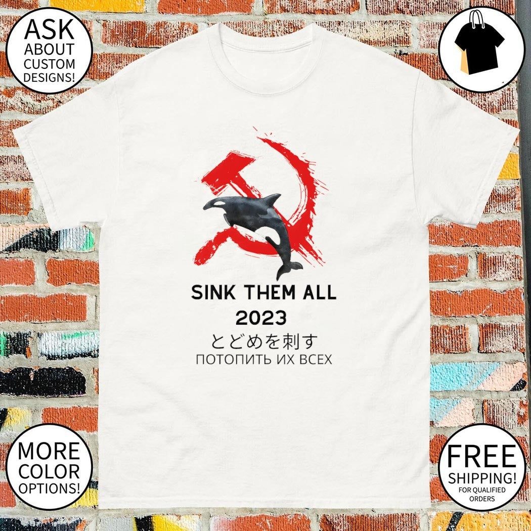 Orca Communist Party Sink Them All 2023 - Adult & Kids T-Shirts, Sweatshirts & Hoodies apparel design preview 1
