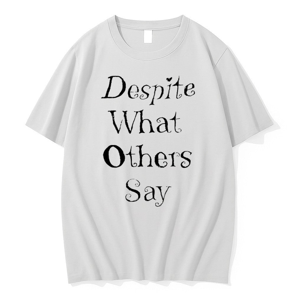 Original Despite What Others Say Jpg - Adult & Kids T-Shirts, Sweatshirts & Hoodies apparel design preview 1