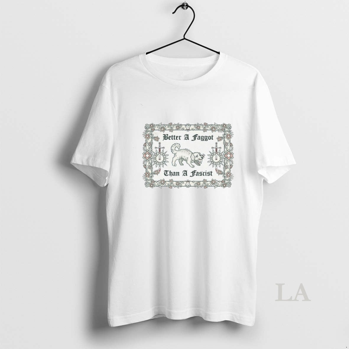 Original Dog Better A Faggot Than Fascist Card Floral - Adult & Kids T-Shirts, Sweatshirts & Hoodies apparel design preview 1