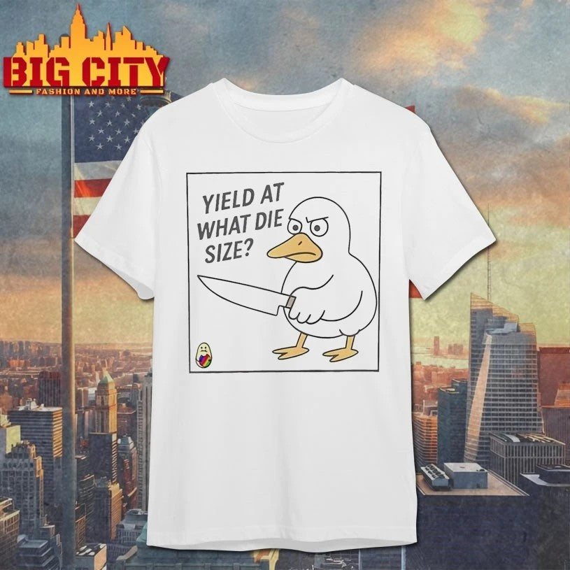 Original Duck Yield At What Die Size - Adult & Kids T-Shirts, Sweatshirts & Hoodies apparel design preview 1