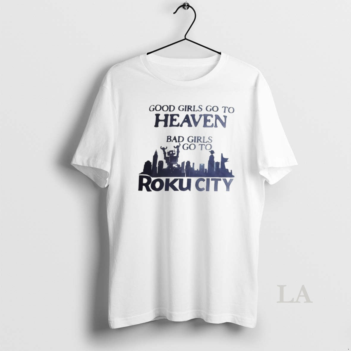 Original Good Girls Go To Heaven Bad Roku City 2026 - Adult & Kids T-Shirts, Sweatshirts & Hoodies apparel design preview 1