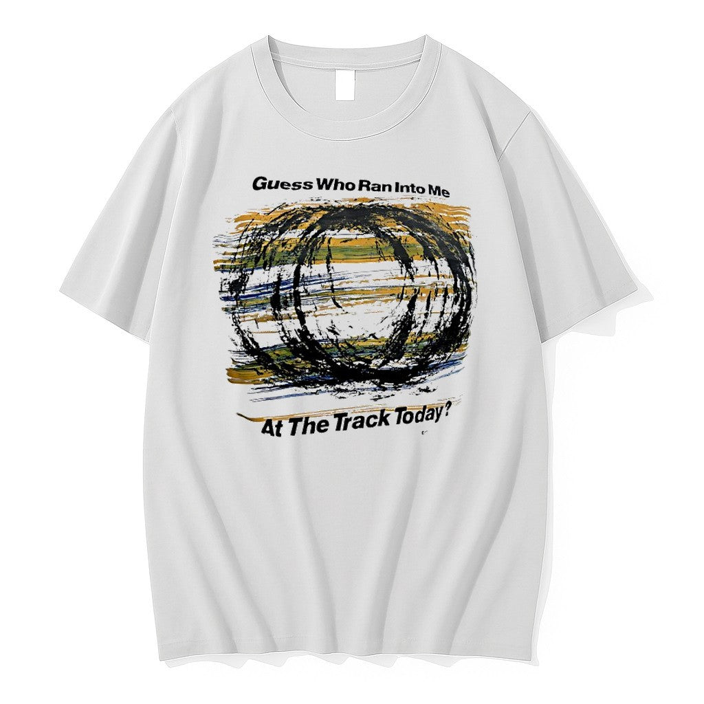Original Guess Who Ran Into Me At The Track Today - Adult & Kids T-Shirts, Sweatshirts & Hoodies apparel design preview 1