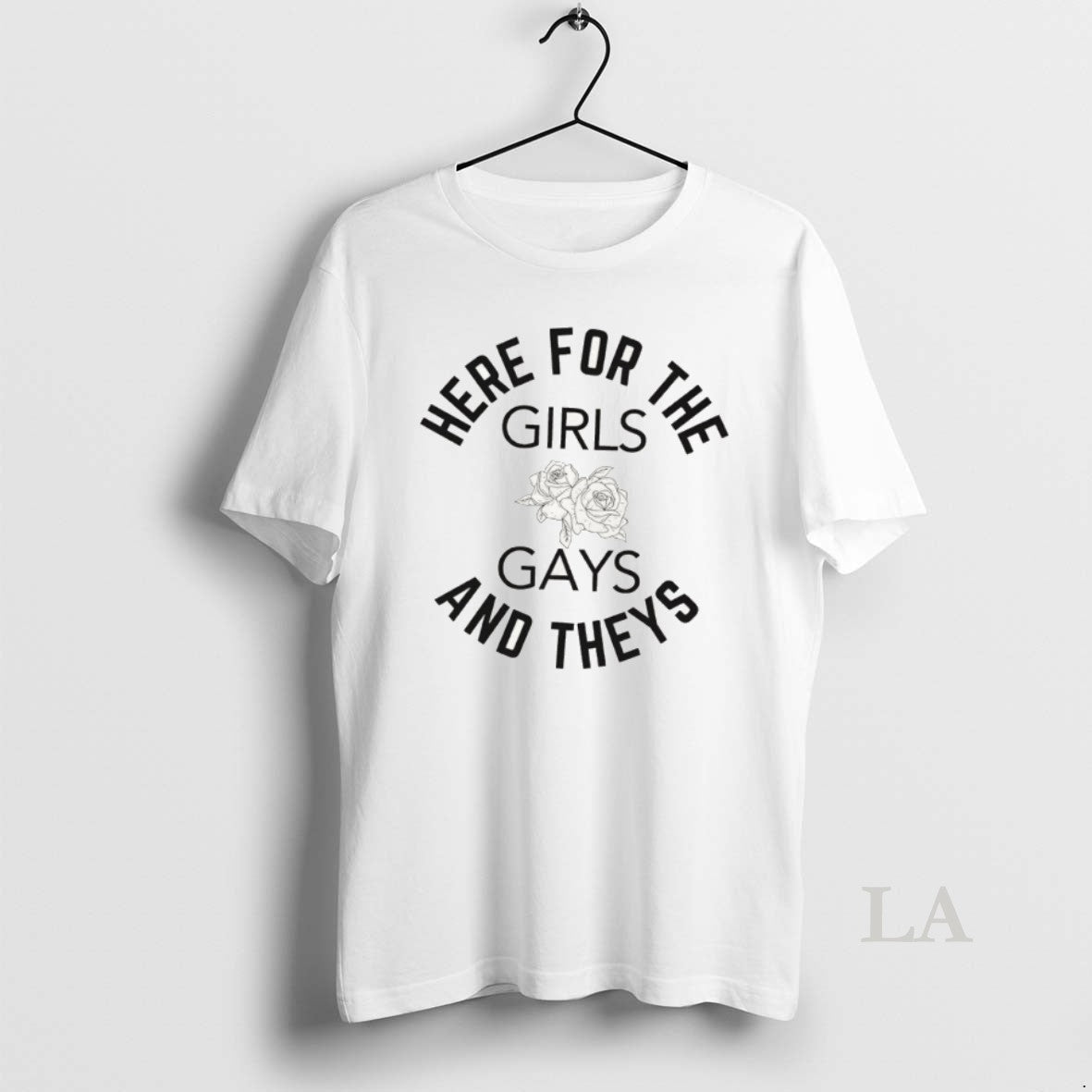 Original Here For The Girls Gays And Theys - Adult & Kids T-Shirts, Sweatshirts & Hoodies apparel design preview 1