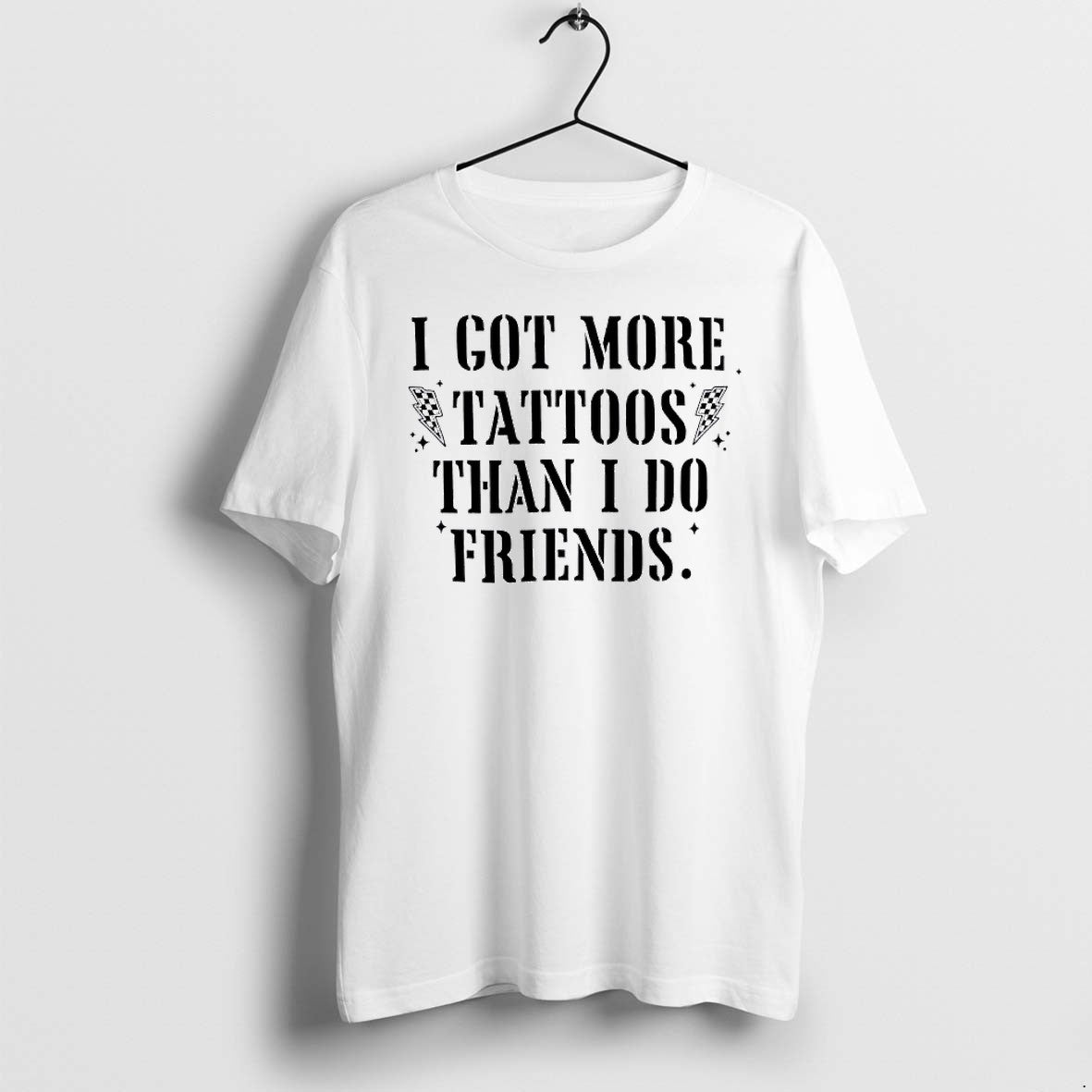 Original I Got More Tattoos Than Do Friends Jpg - Adult & Kids T-Shirts, Sweatshirts & Hoodies apparel design preview 1
