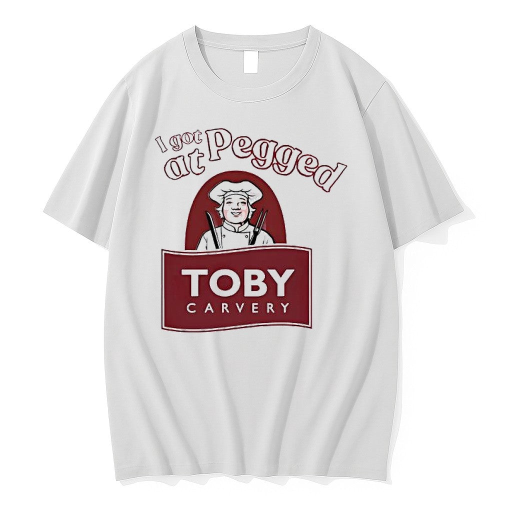 Original I Got Pegged At Toby Carvery Jpg - Adult & Kids T-Shirts, Sweatshirts & Hoodies apparel design preview 1
