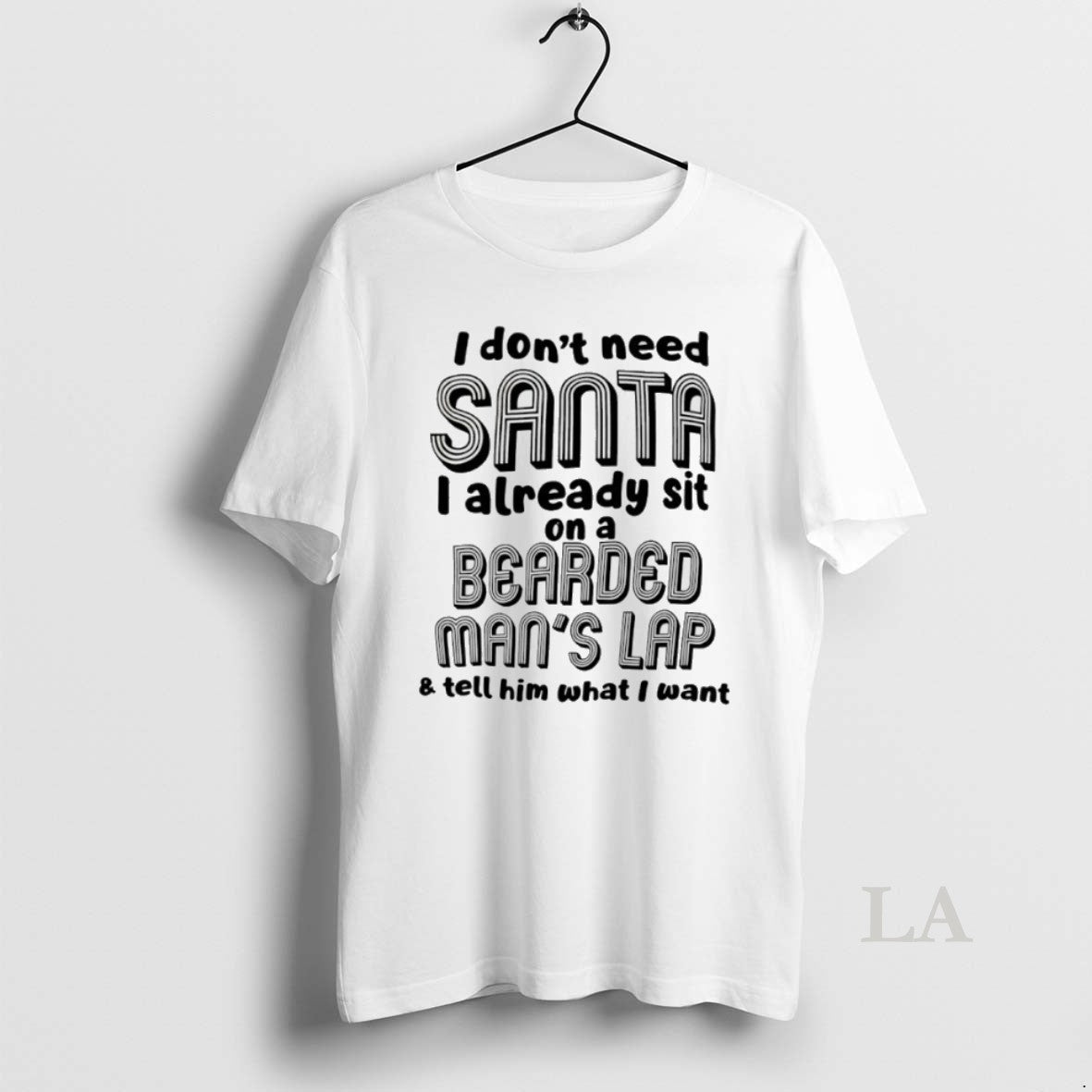 Original I Dont Need Santa Already Sit On A Bearded - Adult & Kids T-Shirts, Sweatshirts & Hoodies apparel design preview 1