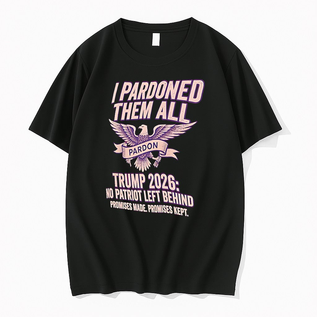 Original I Pardoned Them All Trump 2026 No Patriot - Adult & Kids T-Shirts, Sweatshirts & Hoodies apparel design preview 1