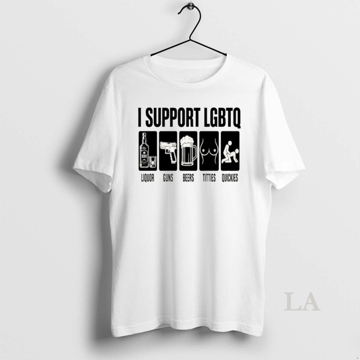 Original I Support Liquor Guns Beers Titties Quickies - Adult & Kids T-Shirts, Sweatshirts & Hoodies apparel design preview 1
