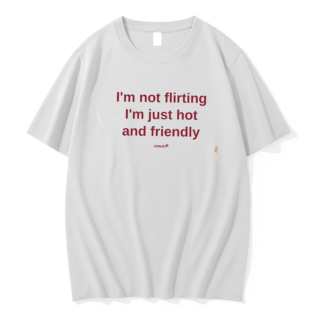 Original Im Not Flirting Just Hot And Friendly Jpg - Adult & Kids T-Shirts, Sweatshirts & Hoodies apparel design preview 1