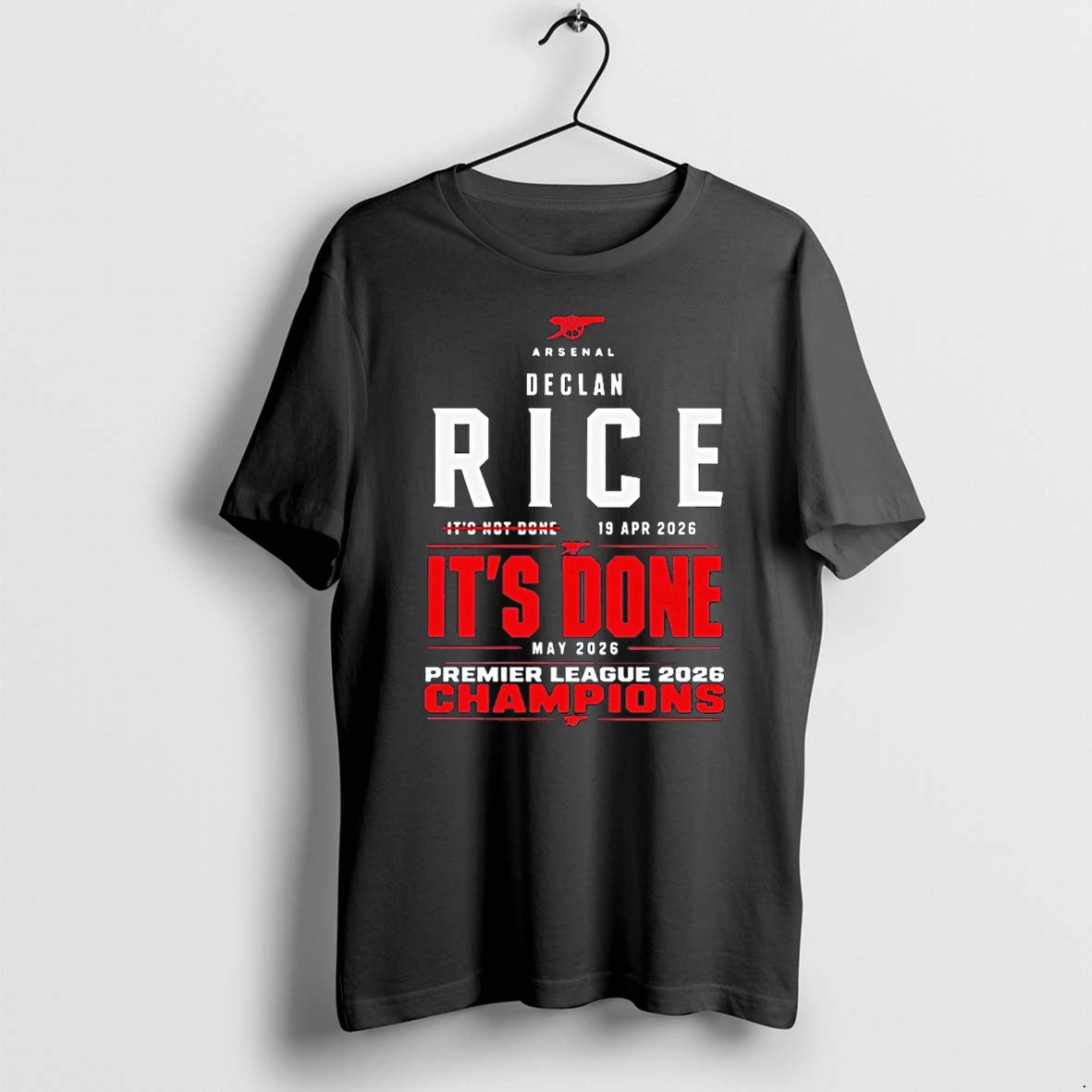 Original Its Not Done Declan Rice Arsenal Premier - Adult & Kids T-Shirts, Sweatshirts & Hoodies apparel design preview 1