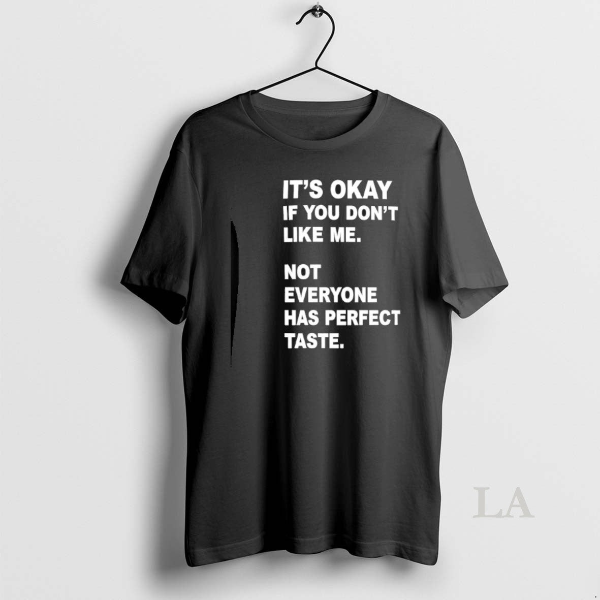 Original Its Okay If You Dont Like Me Not Everyone - Adult & Kids T-Shirts, Sweatshirts & Hoodies apparel design preview 1