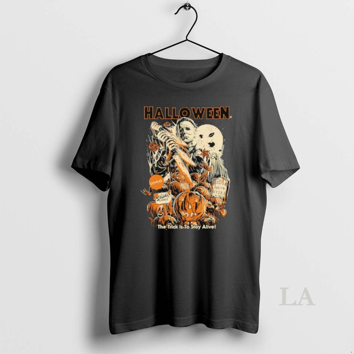 Original Michael Myers Halloween The Trick Is To Stay - Adult & Kids T-Shirts, Sweatshirts & Hoodies apparel design preview 1