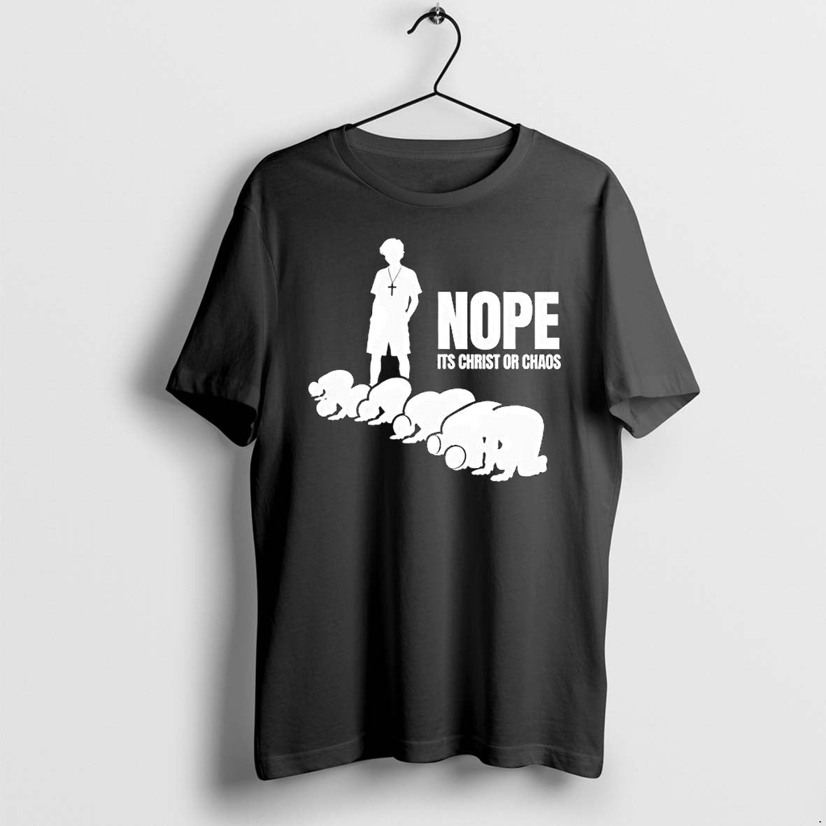 Original Nope Its Christ Or Chaos Christian Jpg - Adult & Kids T-Shirts, Sweatshirts & Hoodies apparel design preview 1