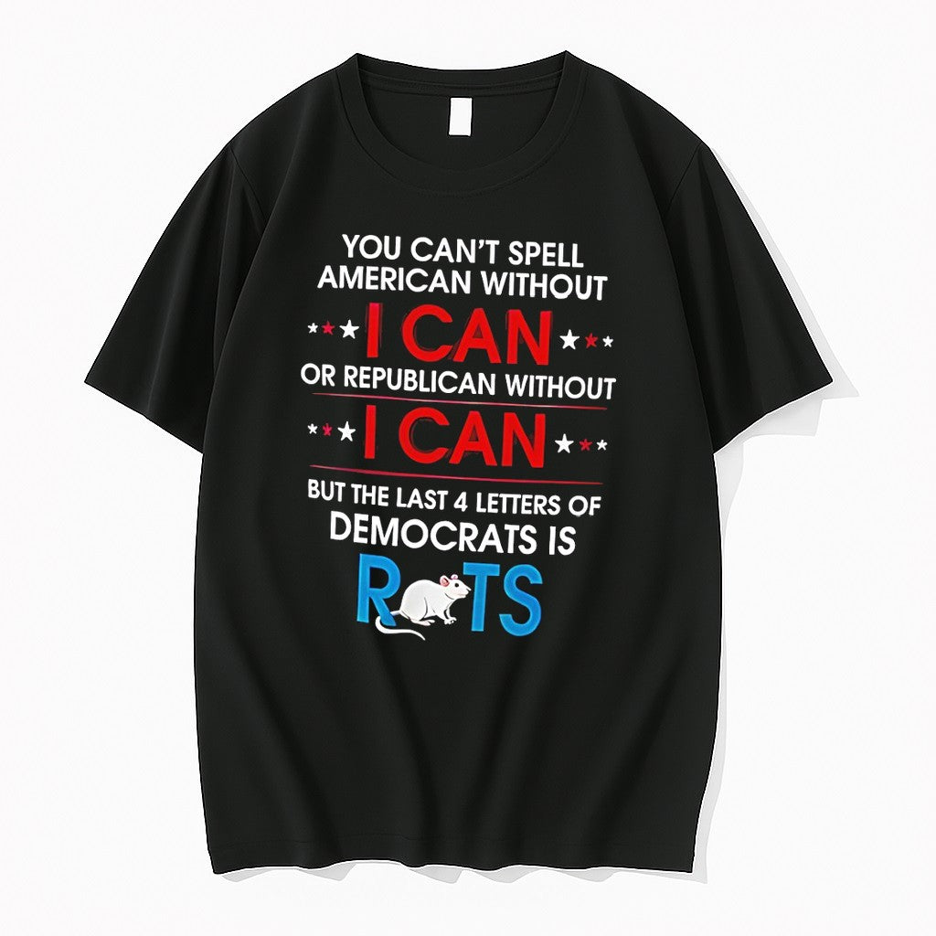 Original Rat You Cant Spell American Without I Can Or - Adult & Kids T-Shirts, Sweatshirts & Hoodies apparel design preview 1