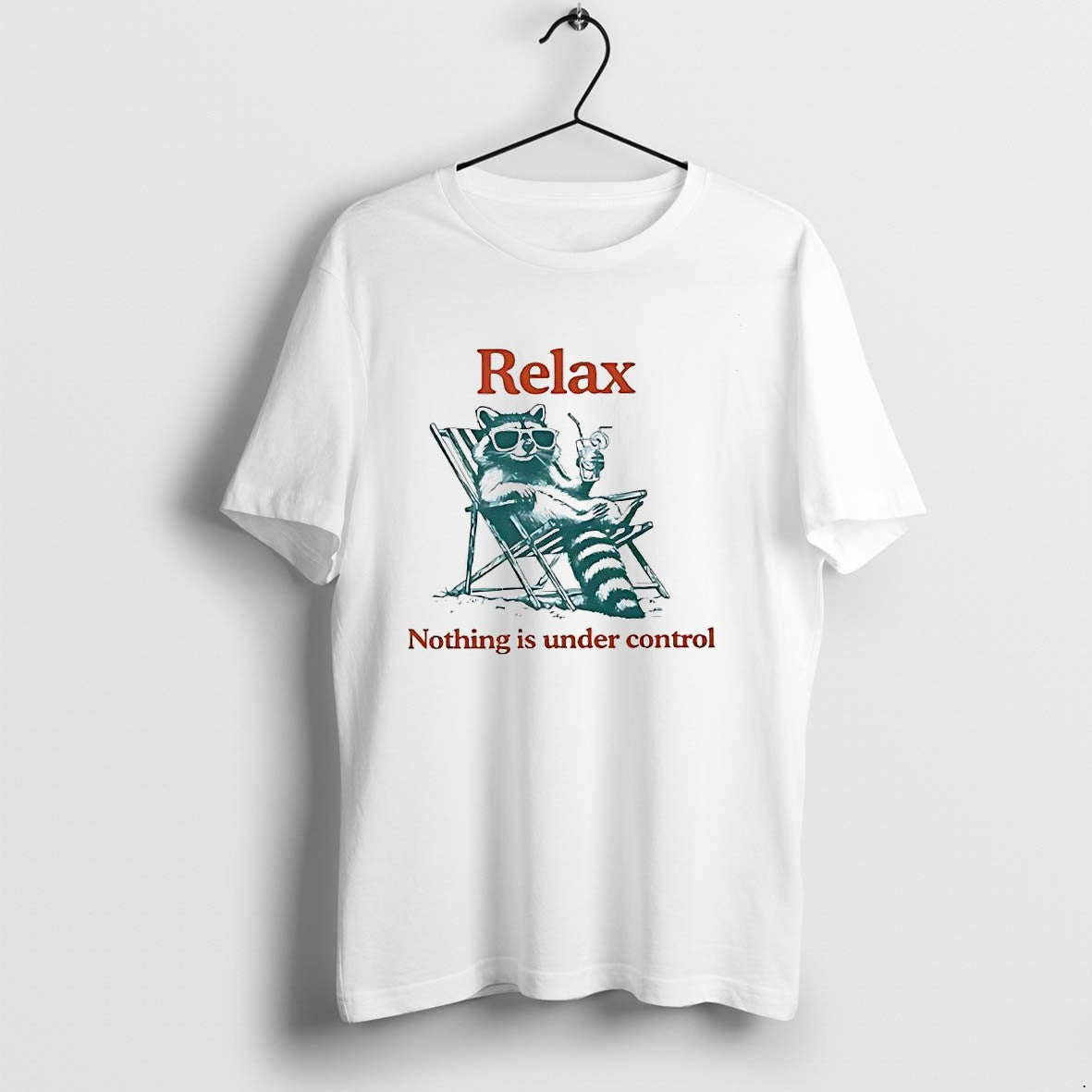 Original Relax Nothing Is Under Control Raccoon Jpg - Adult & Kids T-Shirts, Sweatshirts & Hoodies apparel design preview 1