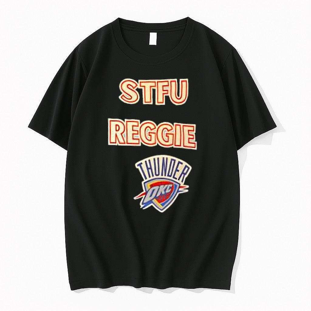 Original Stfu Reggie Okc Thunder Jpg - Adult & Kids T-Shirts, Sweatshirts & Hoodies apparel design preview 1