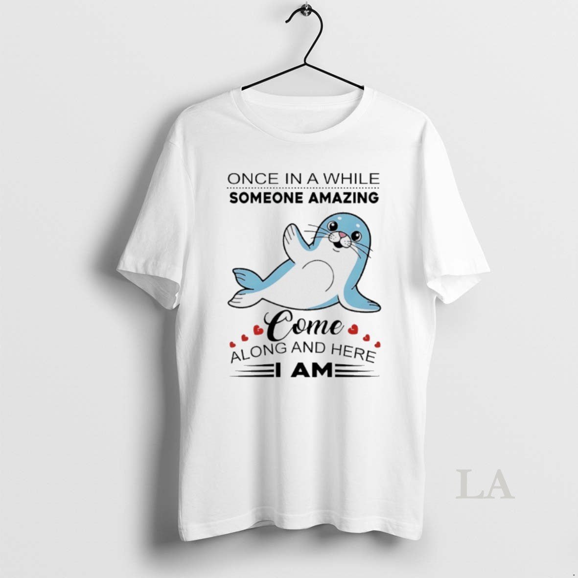 Original Sea Lion Once In A While Someone Amazing - Adult & Kids T-Shirts, Sweatshirts & Hoodies apparel design preview 1