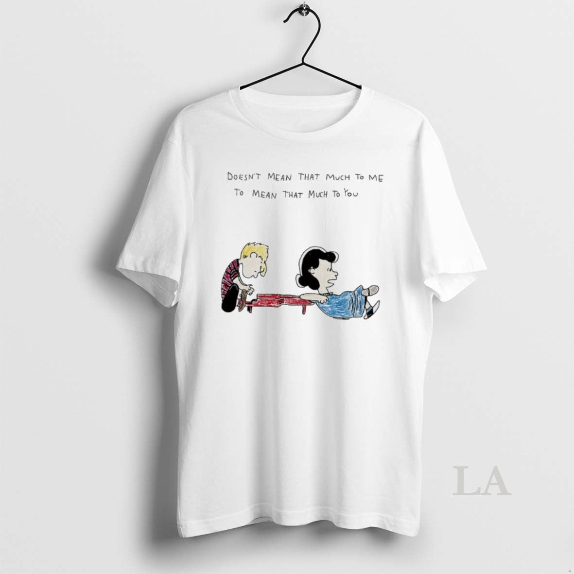 Original The Peanuts Doesnt Mean That Much To Me You - Adult & Kids T-Shirts, Sweatshirts & Hoodies apparel design preview 1