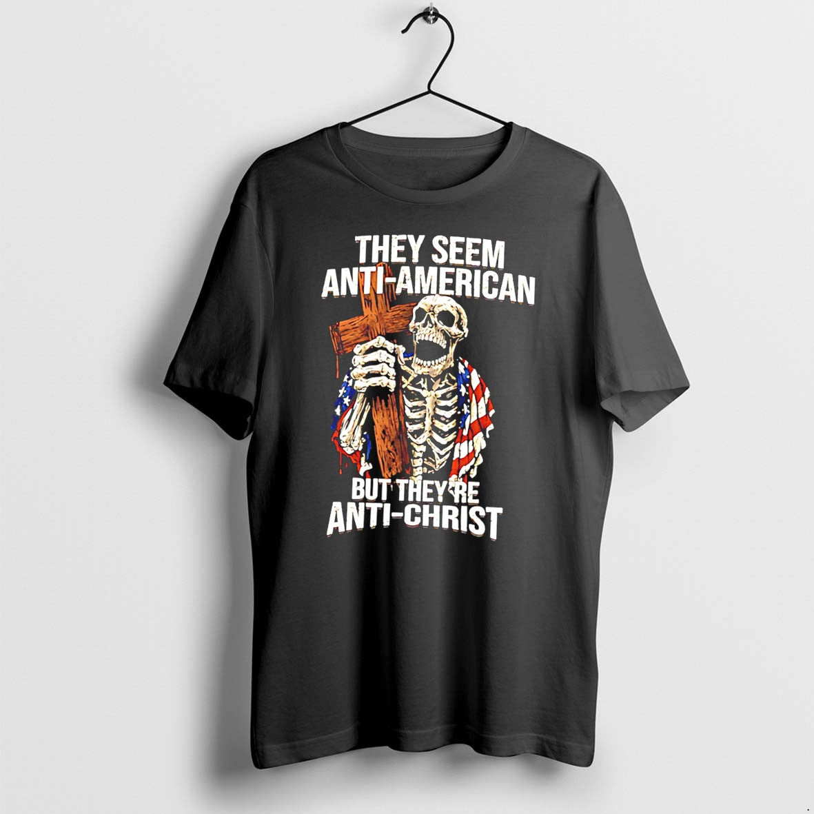Original They Seem Anti American But Theyre Christ - Adult & Kids T-Shirts, Sweatshirts & Hoodies apparel design preview 1